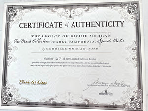 Limited Edition 127/200 The Legacy of Richie Morgan "One Man's Collection of Early California Spade Bits" by Merrilee Doss
