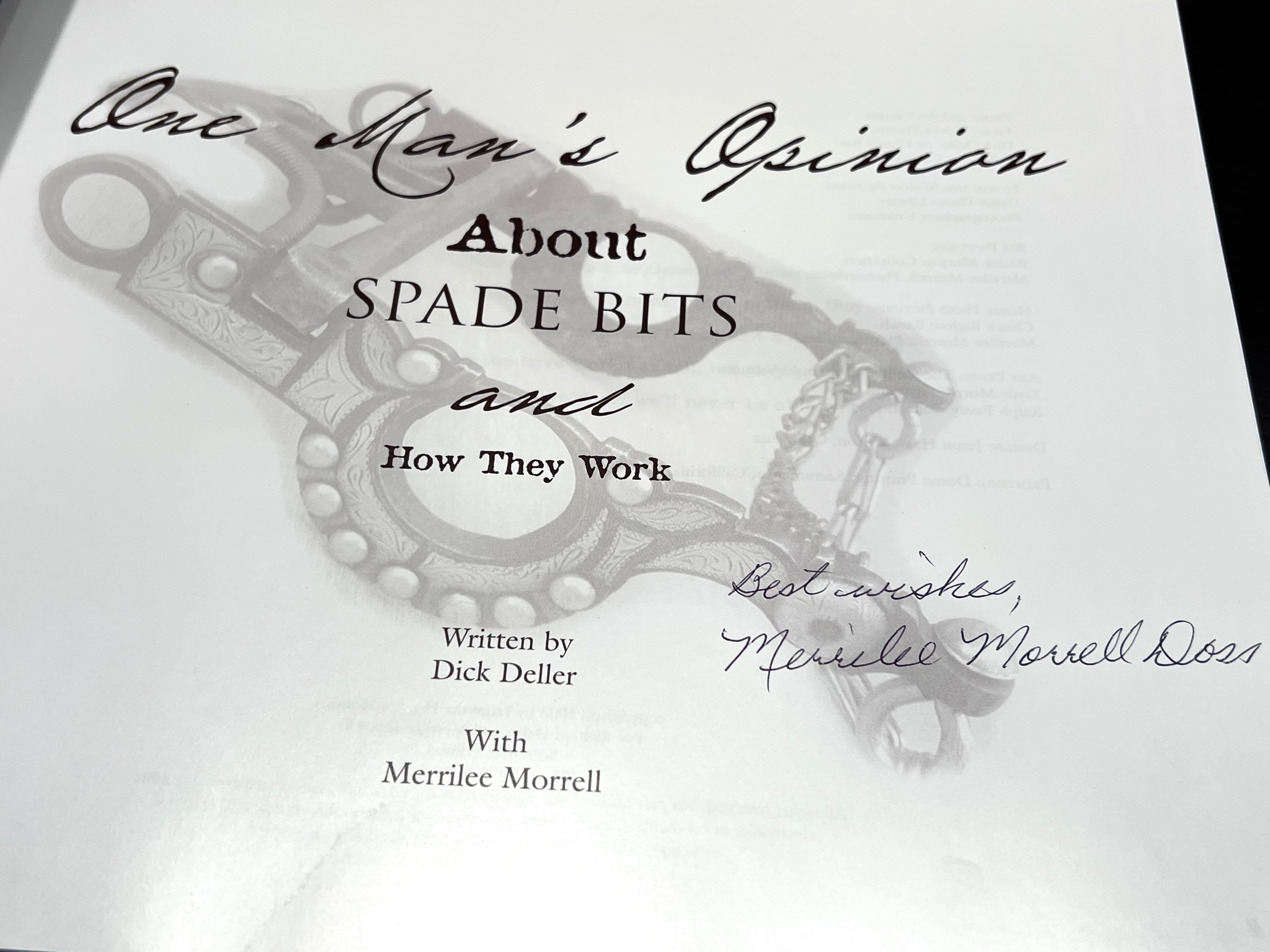 “One Man’s Opinion About Spade Bits” by Dick Deller w/Merrilee Doss. Softcover Book Signed by Author