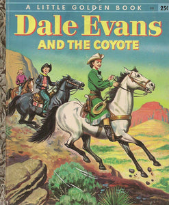 Dale Evans and The Coyote-First Edition 1956